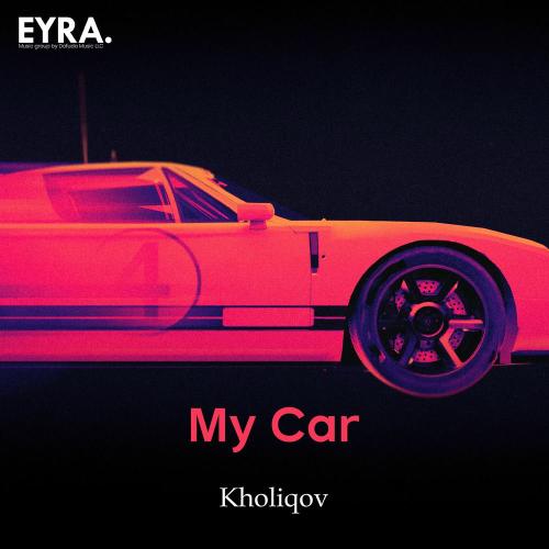 Kholiqov - My Car
