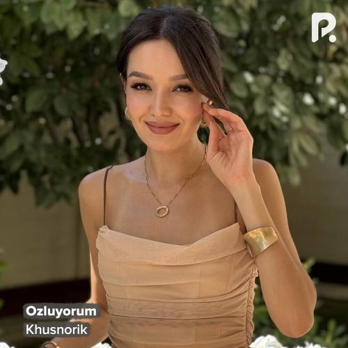 Khusnorik - Ozluyorum