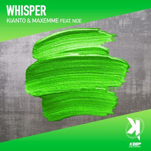 Whisper - Kianto & Maxemme feat. Noe