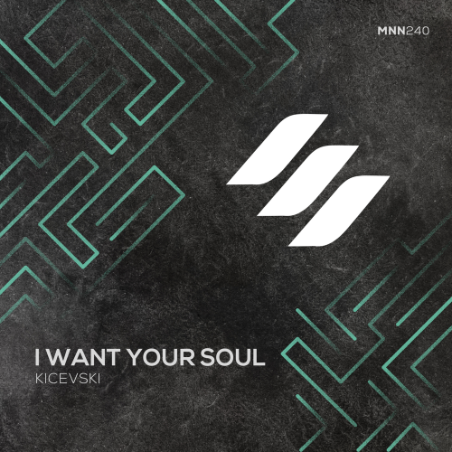 Kicevski - I Want Your Soul