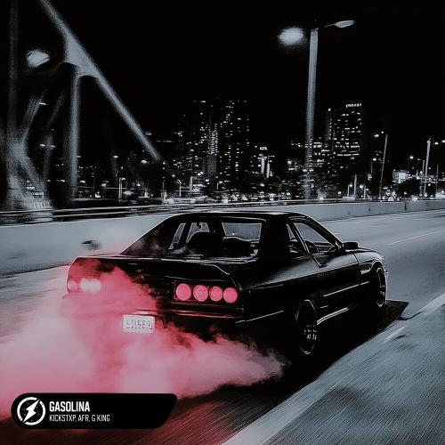 KICKSTXP, AFR & G King - Gasolina