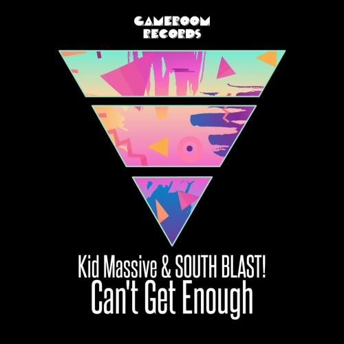 Cant Get Enough - Kid Massive feat. South Blast!