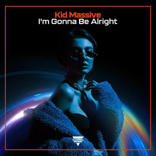 I'm Gonna Be Alright - Kid Massive
