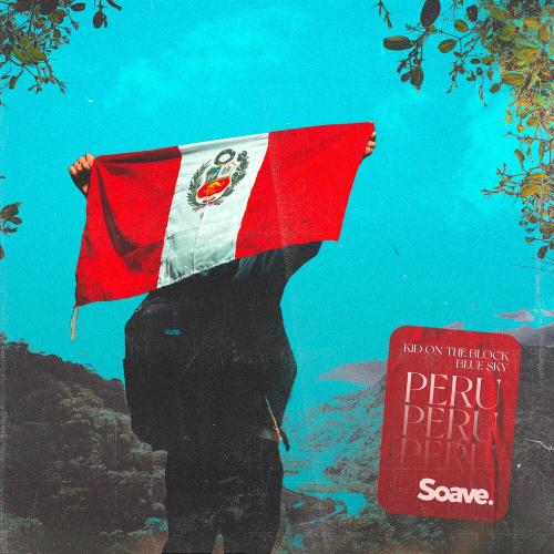 Kid On The Block feat. Blue Sky - Peru
