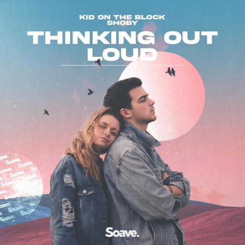 Thinking Out Loud - Kid On The Block feat. Shoby