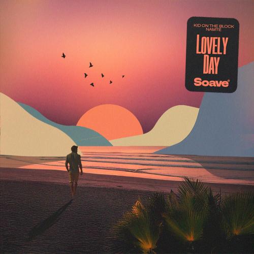 Kid On The Block & Namté - Lovely Day