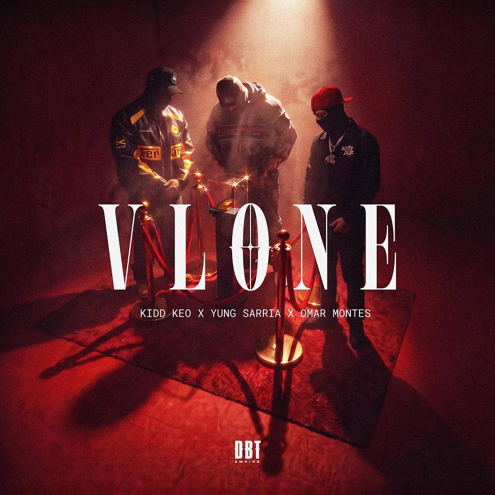 VLONE - Kidd Keo & Yung Sarria & Omar Montes