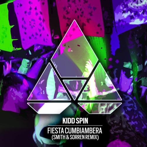 Fiesta Cumbiambera (Smith & Sorren Remix) - Kidd Spin & Smith & Sorren