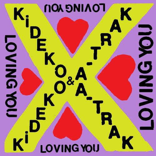 Kideko feat. A-Trak - Loving You