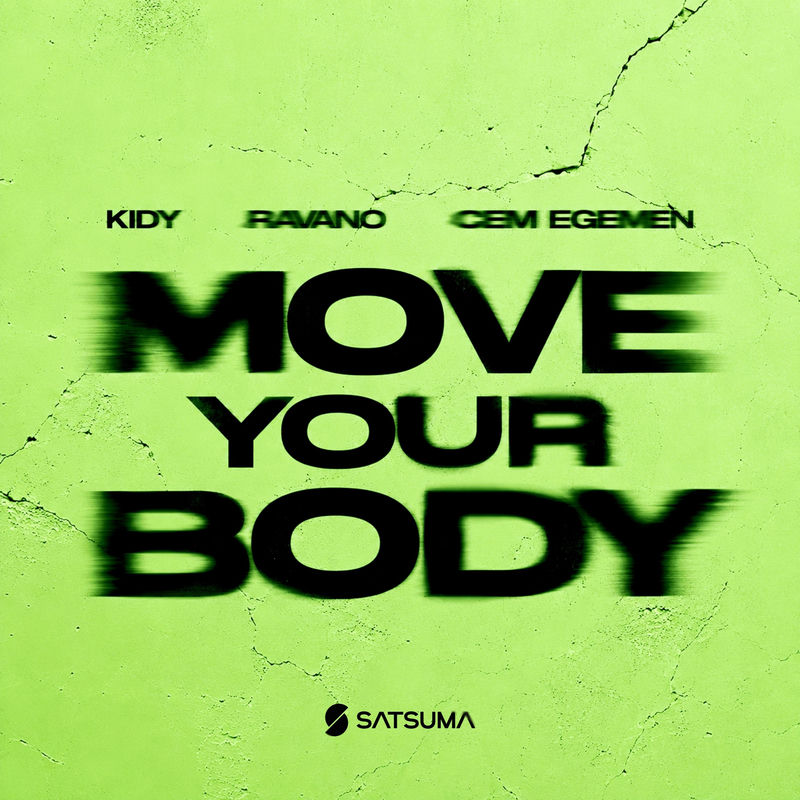 Move Your Body - Kidy, RAVANO & Cem Egemen