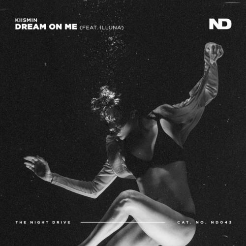 Kiismin feat. Illuna - Dream On Me