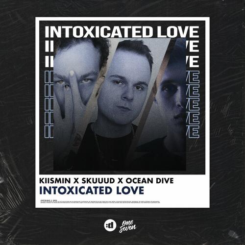 Kiismin feat. Skuuud & Ocean Dive - Intoxicated Love