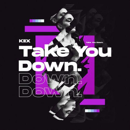 Take You Down - KIIX