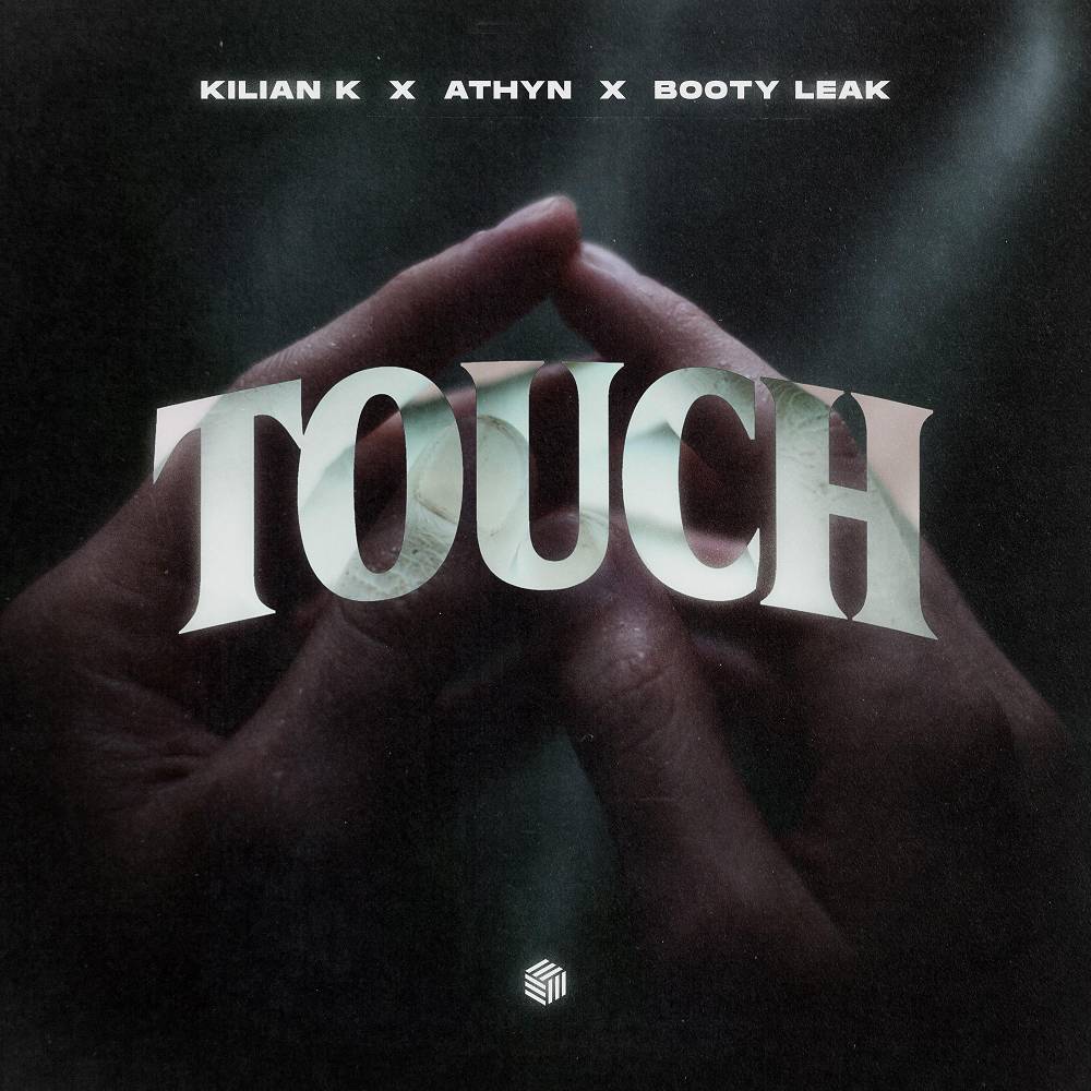 Kilian K & ATHYN & BOOTY LEAK - Touch