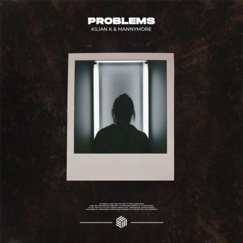 Kilian K feat. Mannymore - Problems