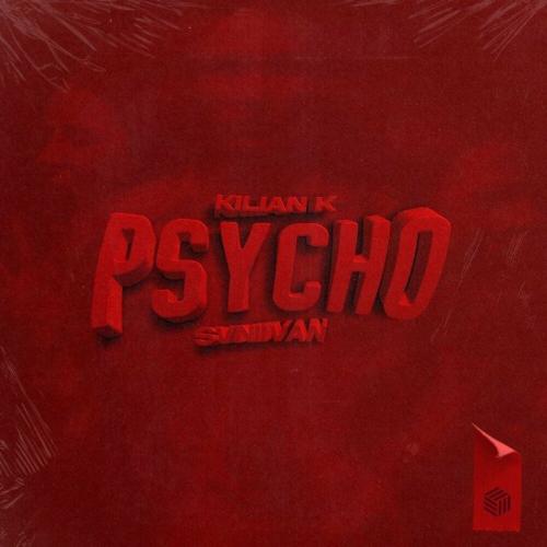 Kilian K feat. Svniivan - Psycho