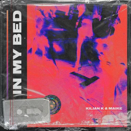 Kilian K, Maike - In My Bed