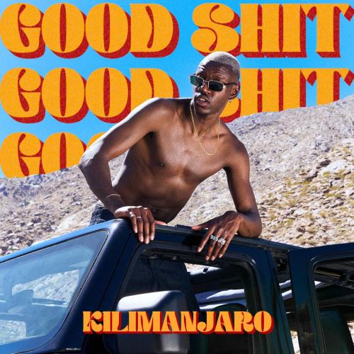 KILIMANJARO - Good Shit (feat. LEILAH)