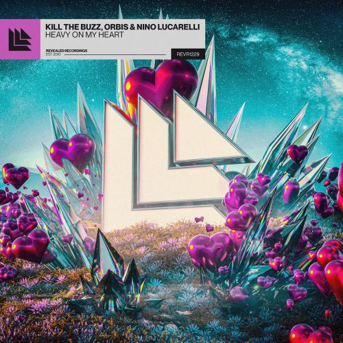 Kill The Buzz, Orbis & Nino Lucarelli - Heavy On My Heart