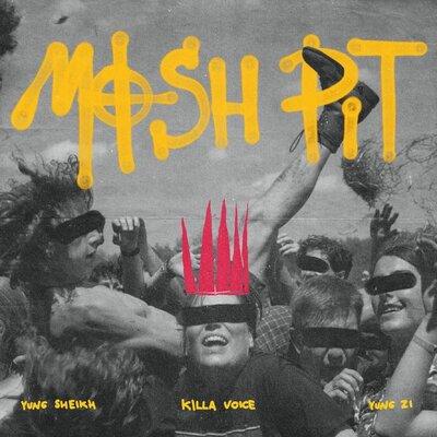 Killa Voice & Yung Sheikh & Yung Zi - MOSH PIT