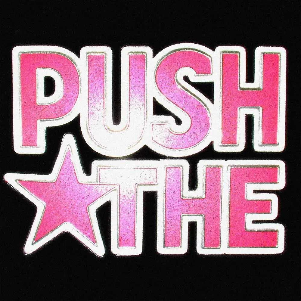 PUSH THE - killanoia