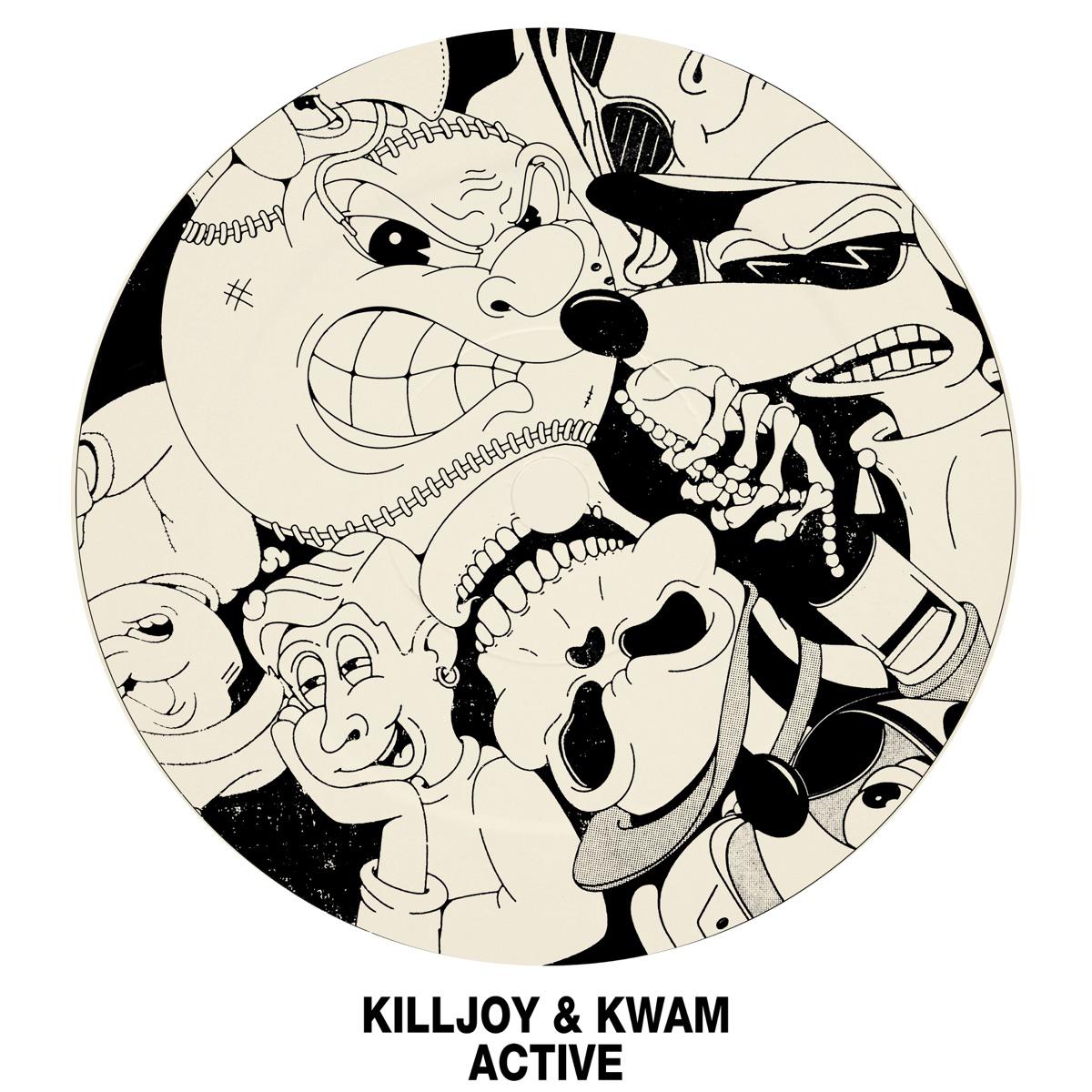 Killjoy & Kwam - Active