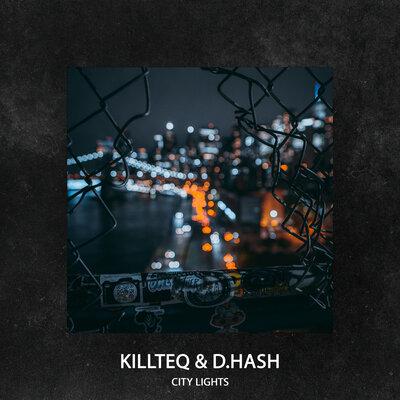 City Lights - Killteq & D.Hash