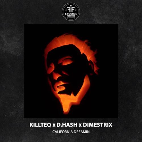 California Dreamin - Killteq & D.Hash & DIMESTRIX