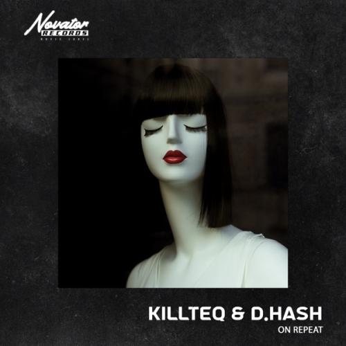 On Repeat - Killteq & D.Hash