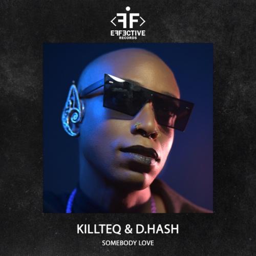Somebody Love - Killteq & D.Hash