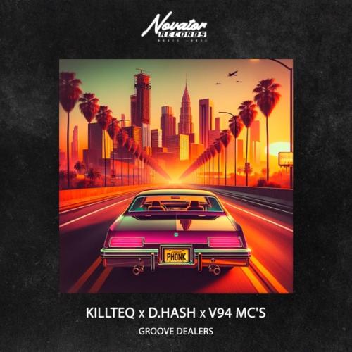 KiLLTEQ, D.HASH & V94 MC's - Groove Dealers