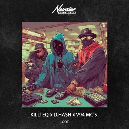 KiLLTEQ, D.HASH & V94 MC's - Loot