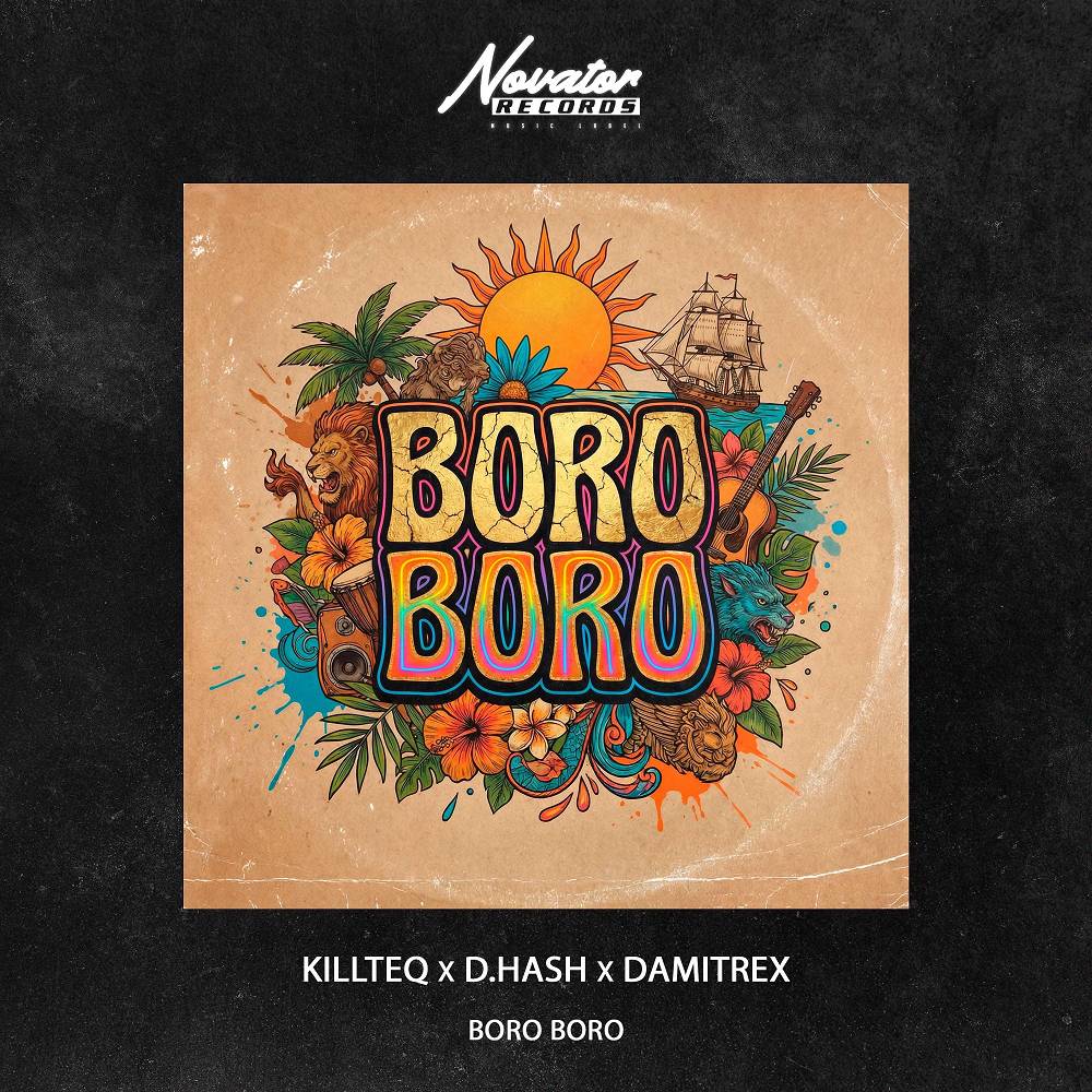 KiLLTEQ & D.HASH & Damitrex - Boro Boro