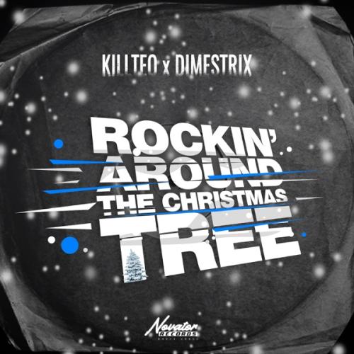 Rockin' Around the Christmas Tree - Killteq feat. DIMESTRIX