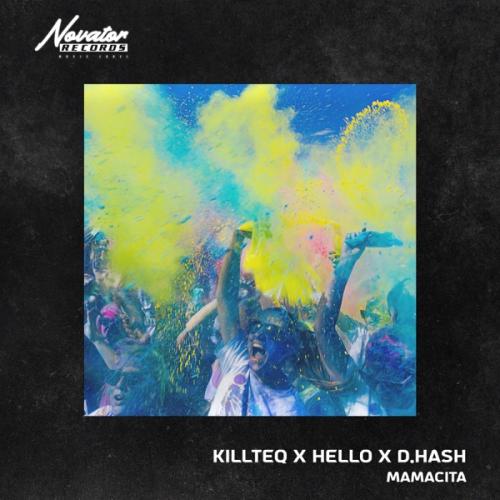 KiLLTEQ, HELLO & D_HASH - Mamacita
