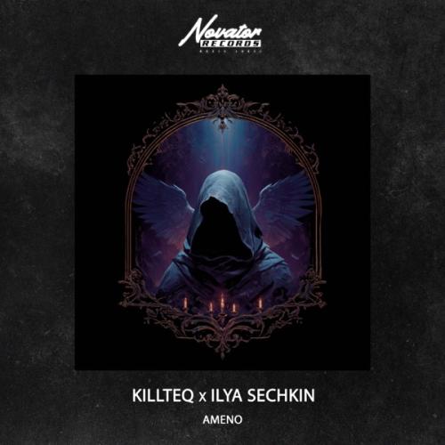 KiLLTEQ & ILYA SECHKIN - Ameno