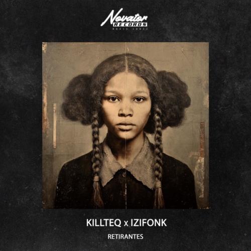 KiLLTEQ & IZIFONK - Retirantes