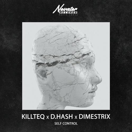 Killteq x D.Hash feat. Dimestrix - Self Control