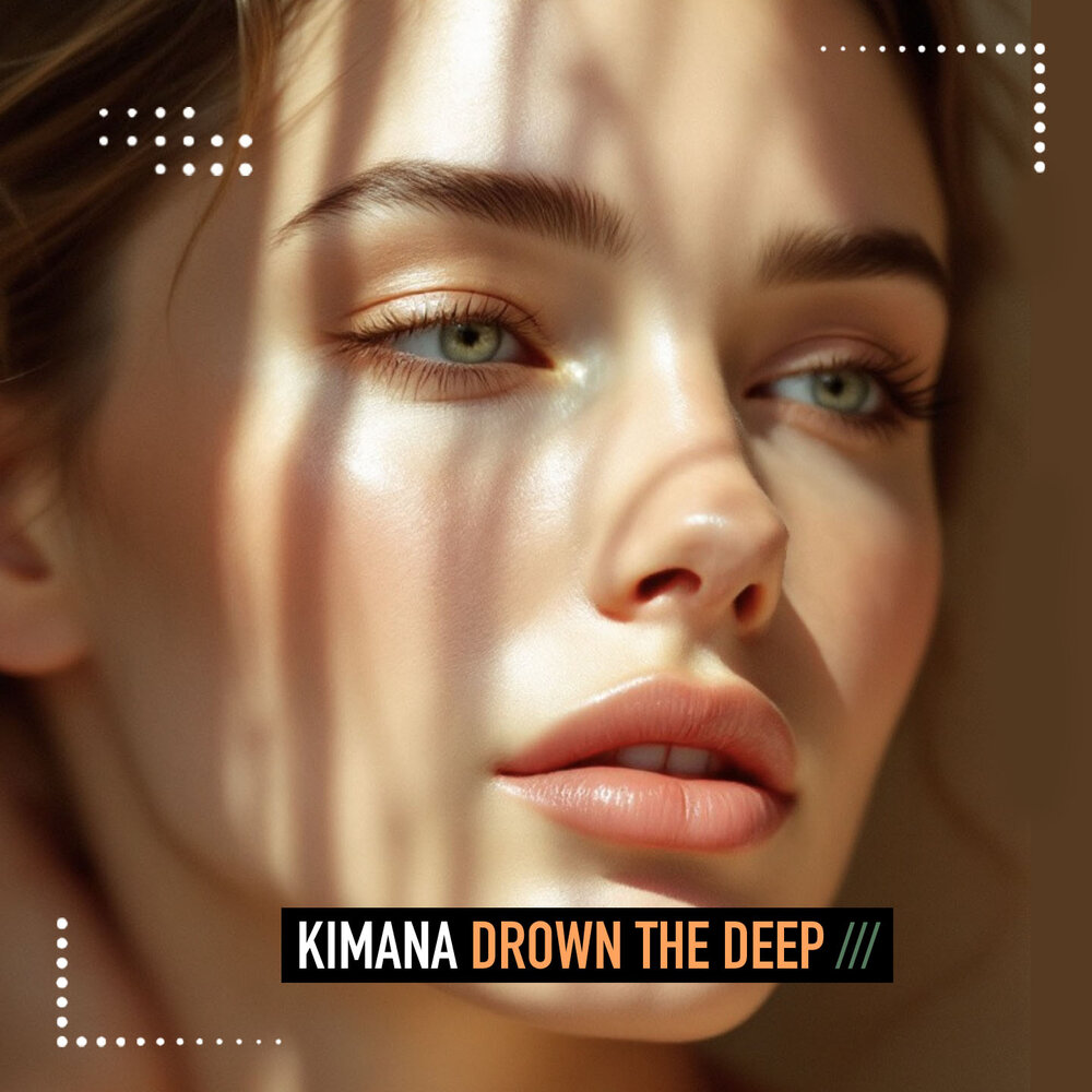Drown in the Deep - Kimana