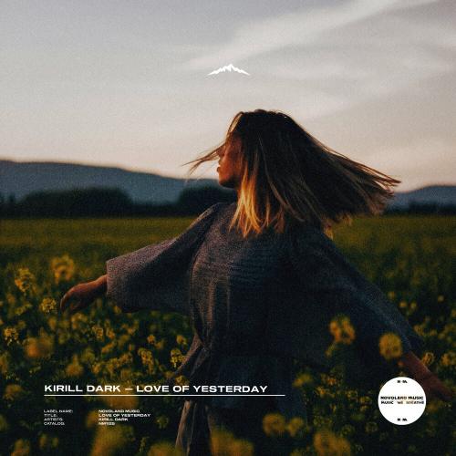 Kirill Dark - Love of Yesterday