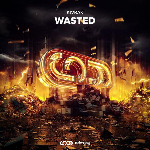 Wasted - Kivrak