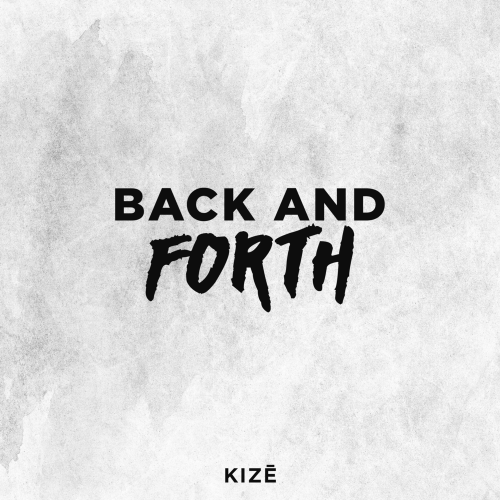 Back and Forth - Kize