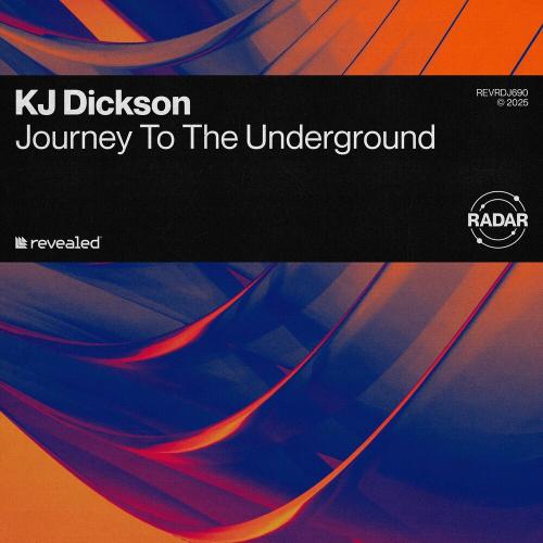Kj Dickson & Revealed Recordings - Journey To The Underground