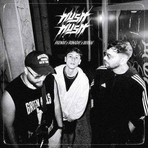 KKendo, Rona Say & Berkai - Hush Hush