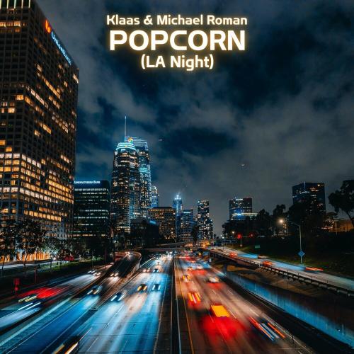 Popcorn (La Night) - Klaas feat. Michael Roman