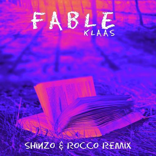 Klaas, Rocco & Shinzo - Fable (Shinzo & Rocco Remix)