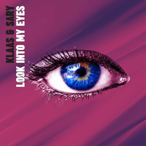 Look Into My Eyes - Klaas & Sary