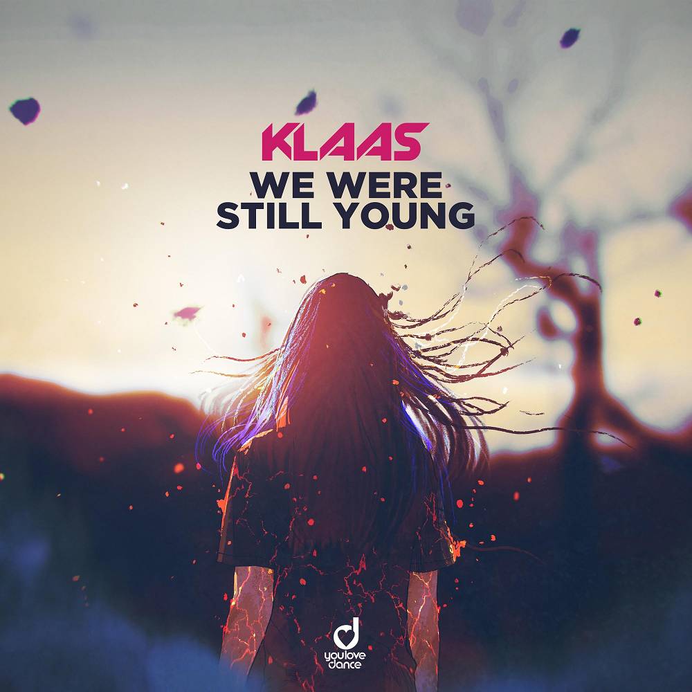 We Were Still Young - Klaas