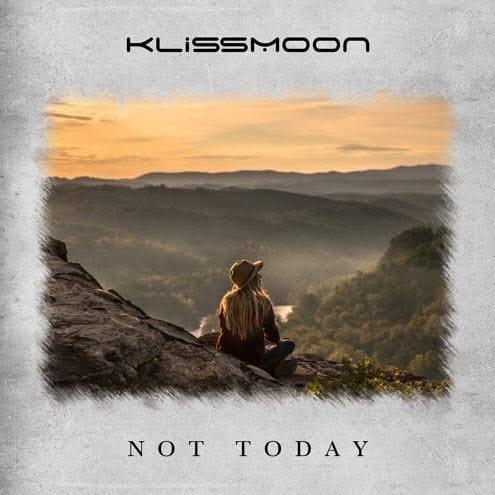 Not Today (Radio Edit) - Klissmoon