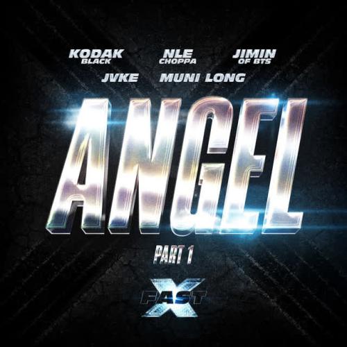 Kodak Black,NLE Choppa,Jimin,JVKE,Muni Long,Fast & Furious - The Fast Saga-Angel Pt. 1 (feat. Jimin of BTS, JVKE & Muni Long)